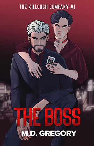 The Boss by M.D. Gregory