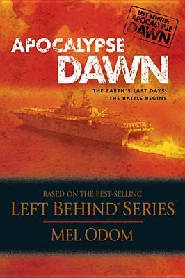 Apocalypse Dawn: The Earth's Last Days: The Battle Begins by Mel Odom