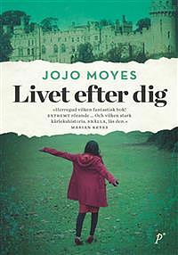 Livet efter dig by Jojo Moyes