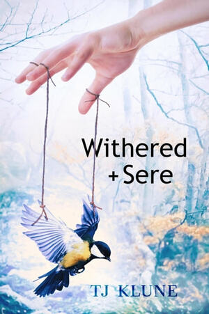 Withered + Sere by TJ Klune