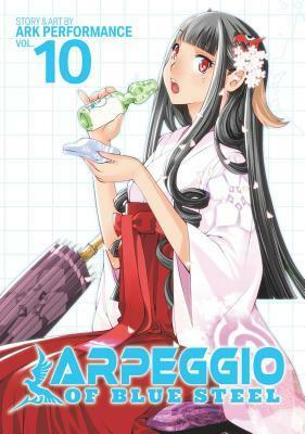 Arpeggio of Blue Steel, Vol. 10 by Kevin Frane, Ark Performance