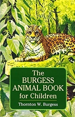 " The Burgess Animal Book for Children illustrated " by Thornton Burgess