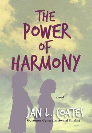 The Power of Harmony by Jan L. Coates