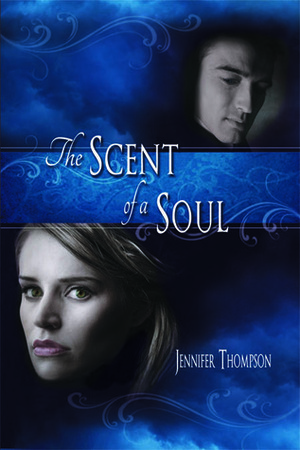 The Scent of a Soul by Jennifer Thompson