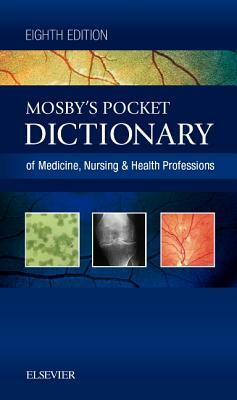Mosby's Pocket Dictionary of Medicine, Nursing & Health Professions by Mosby
