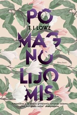 Po magnolijomis by T.I. Lowe