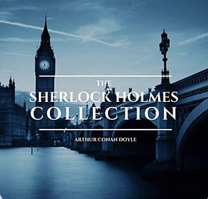 The Sherlock Holmes Collection  by Arthur Conan Doyle