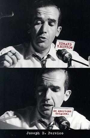 Edward R. Murrow by Joseph E. Persico