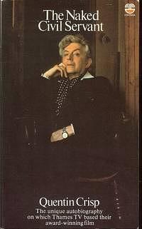 The Naked Civil Servant by Quentin Crisp, Michael Holroyd
