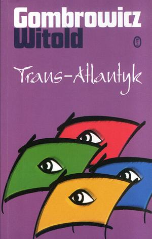 Trans-Atlantyk by Witold Gombrowicz