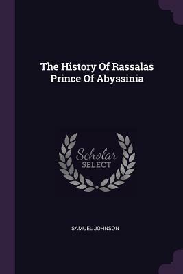 The History of Rassalas Prince of Abyssinia by Samuel Johnson
