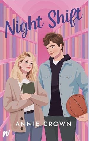 Night Shift by Annie Crown