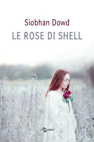 Le rose di Shell by Siobhan Dowd