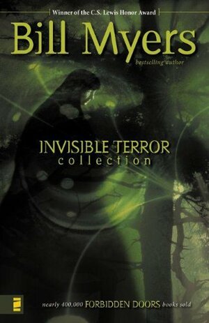 Invisible Terror Collection: The Haunting/The Guardian/The Encounter by Bill Myers