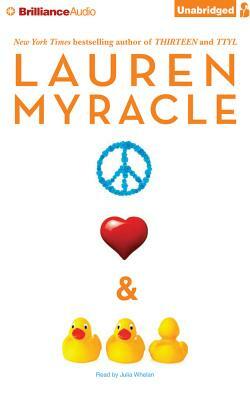 Peace, Love, and Baby Ducks by Lauren Myracle