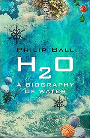 H2O by Philip Ball
