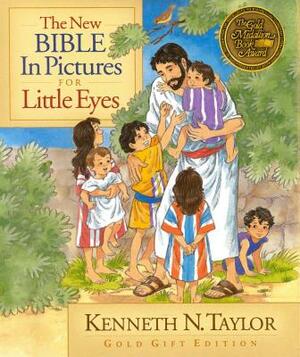 The New Bible in Pictures for Little Eyes by Kenneth N. Taylor