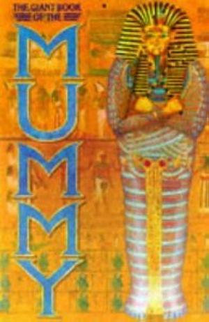The Giant Book of the Mummy by Ann Rosalie David