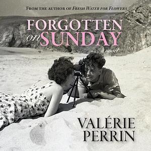 Forgotten On Sunday by Valérie Perrin