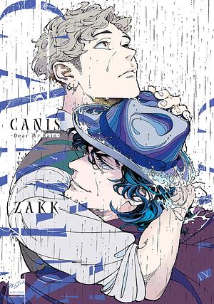 CANIS-Dear Mr.Rain- by ZAKK, ZAKK