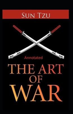 The Art of War Annotated by Sun Tzu