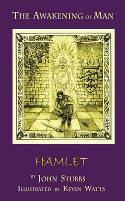 The Awakening of Man Hamlet by John Stubbs