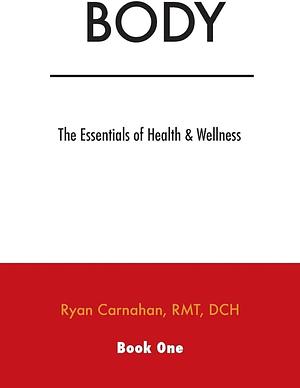 Body: The Essentials of Health and Wellness by Linda Parsons