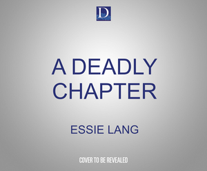 A Deadly Chapter by Essie Lang