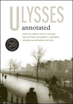 Ulysses Annotated: Revised and Expanded Edition by Don Gifford