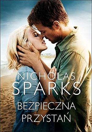 Bezpieczna przystan by Nicholas Sparks