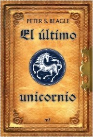 El último unicornio by Peter S. Beagle, Alejandra Devoto
