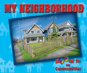 My Neighborhood by Portia Summers