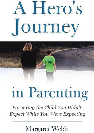 A Hero's Journey by Margaret Webb