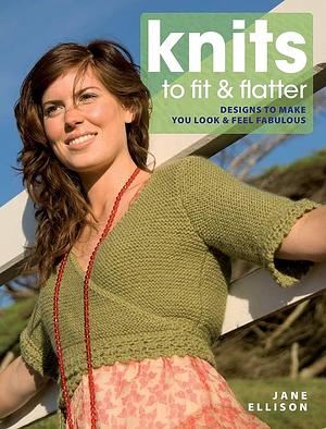 Knits to Fit and Flatter by Jane Ellison