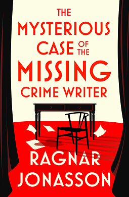 The Mysterious Case of the Missing Crime Writer by Ragnar Jónasson