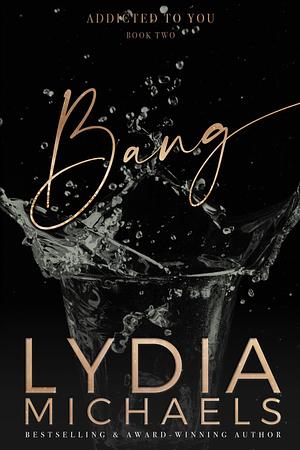 Bang by Lydia Michaels
