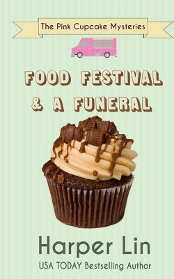 Food Festival and a Funeral by Harper Lin