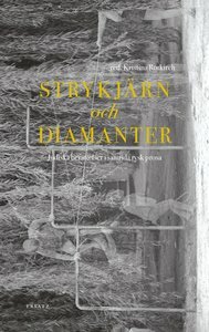 Strykjärn och diamanter by Margarita Chemlin, Lev Rubinstein, Nina Sadur, Zinovij Zinik, Maria Rybakova, Andrej Bitov, Kristina Rotkirch, Julia Viner, Ben Hellman, Grisja Bruskin, Dina Rubina, Dmitrij Bykov, Aleksandr Kabakov, Lev Vorobjov, Janina Orlov, Kristina Rotkirsch, David Markisj, Sergei Dovlatov, Boris Geller, Elizabeth Marschan, Emma-Lina Löflund, Linor Goralik, Aleksandr Melichov, Leonid Tsypkin, Aleksandr Snegirjov, Ljudmila Ulitskaja