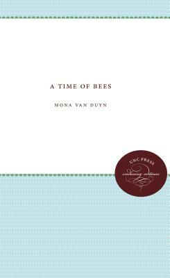 A Time of Bees by Mona Van Duyn