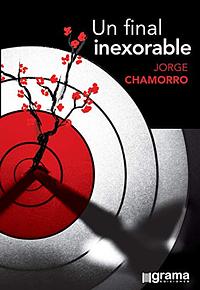 Un final inexorable (Spanish Edition) by Jorge Chamorro