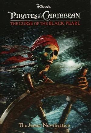 Pirates of the Caribbean: The Curse of the Black Pearl by John Bramley, Irene Trimble, Elliott Marks