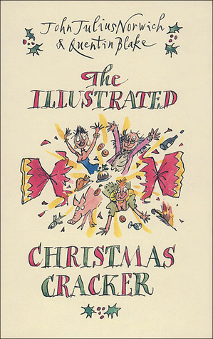 The Illustrated Christmas Cracker by John Julius Norwich, Quentin Blake