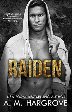 Raiden (The Kent Brothers #2) by A.M. Hargrove