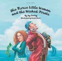 The Fierce Little Woman and the Wicked Pirate by Joy Cowley, Sarah Davis