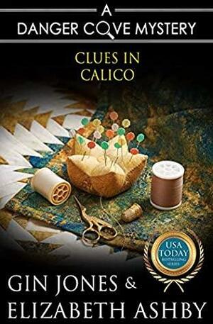 Clues in Calico by Gin Jones, Elizabeth Ashby