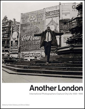Another London by Simon Baker, Ben Gidley, Mick Gidley, Helen Delaney