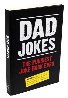 Dad Jokes: The Punniest Joke Book Ever by Editors of Portable Press