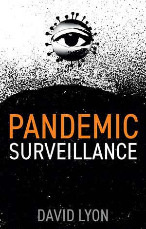 Pandemic Surveillance by David Lyon