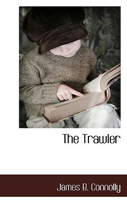 The Trawler by James B. Connolly