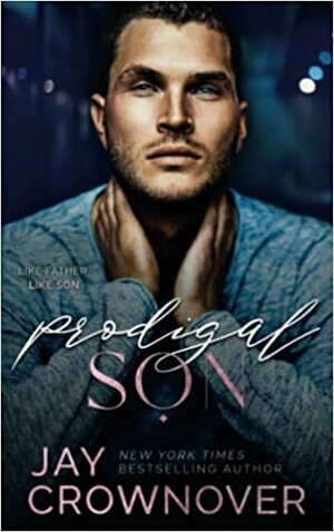 Prodigal Son by Jay Crownover